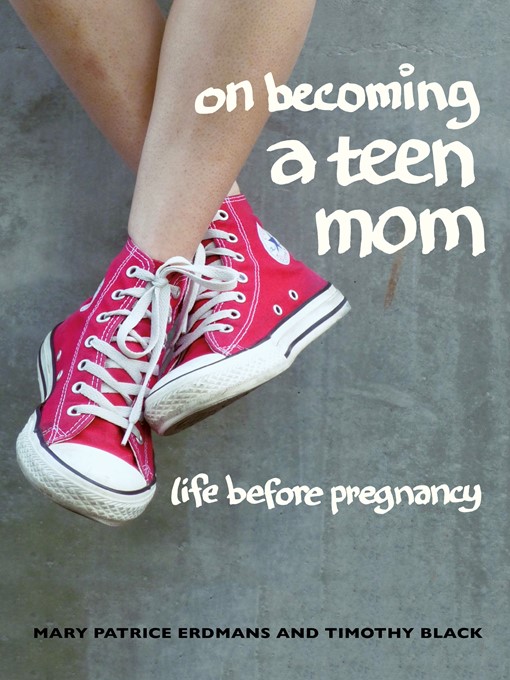 Title details for On Becoming a Teen Mom by Mary Patrice Erdmans - Available